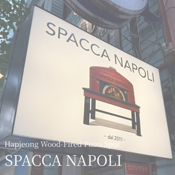 Hapjeong Wood-Fired Pizza Spot Spacca Napoli : 3-Hour Wait Review